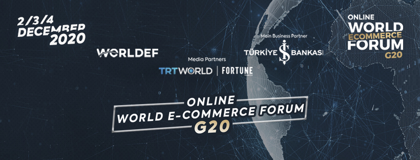 8. World E-Commerce Forum, hibrit modelle gerçekleştirilecek.