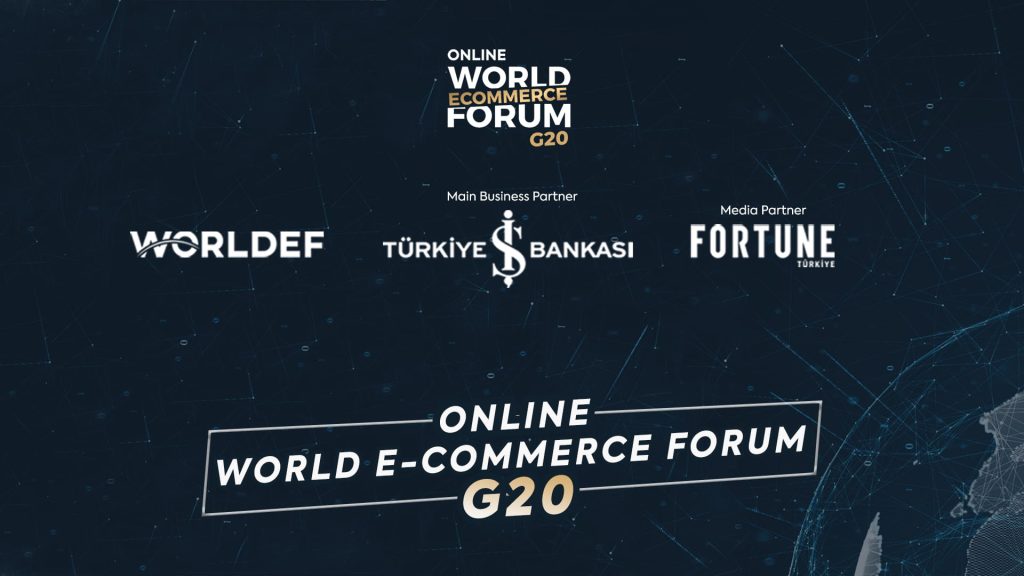 Online World E-Commerce Forum G20, pandemi önlemleri sebebiyle 2021 yılına ertelendi.