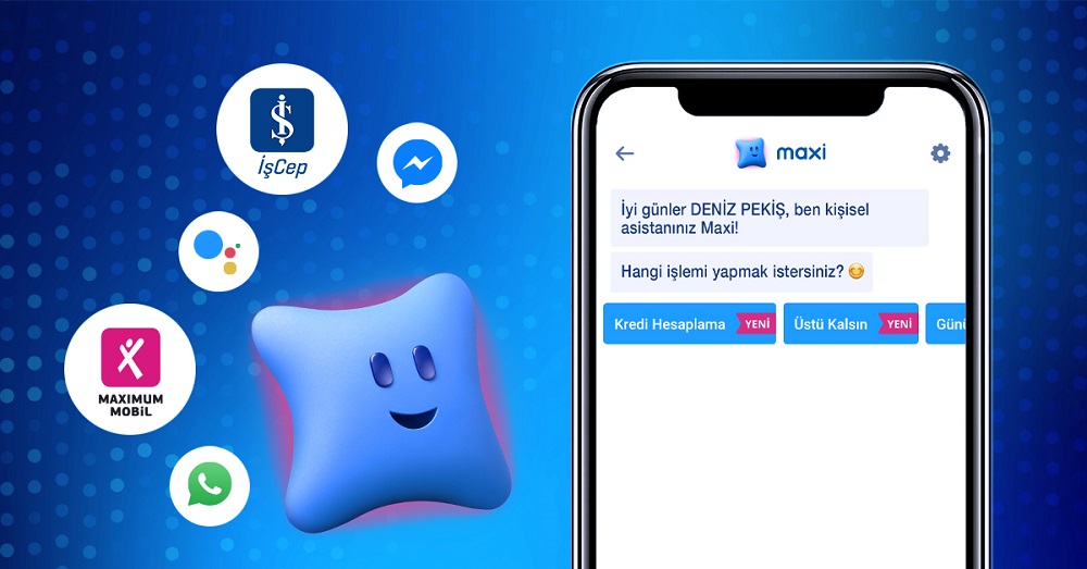  Maxi, Kasım 2018’den bu yana 7,2 milyonu aşkın müşteri ile hem konuşarak hem de yazışarak etkileşime geçti.