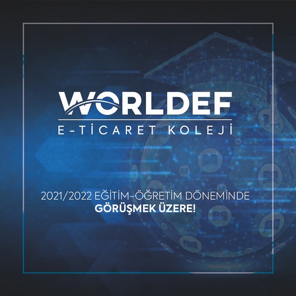 Türkiye’nin ilk ve tek e-ticaret lisesi olan “WORLDEF E-Ticaret Koleji” açılıyor.